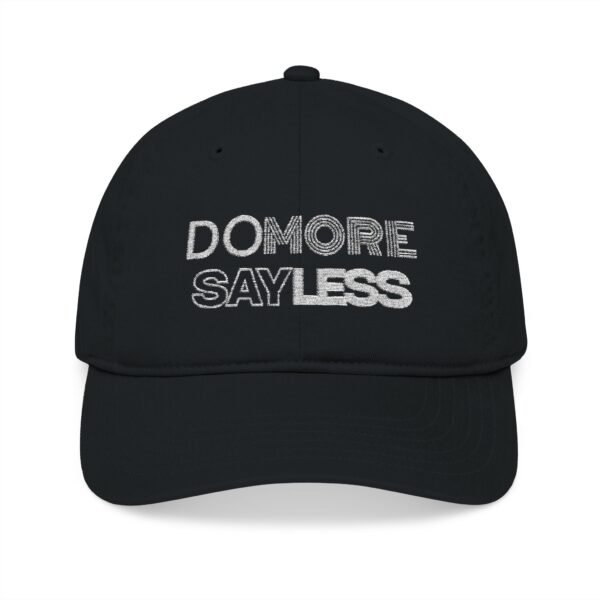 DO MORE SAYLESS Organic Embroidered Baseball Cap - Stylish, Eco-Friendly Gift for Fashion Lovers, Outdoor Adventures, Everyday Wear