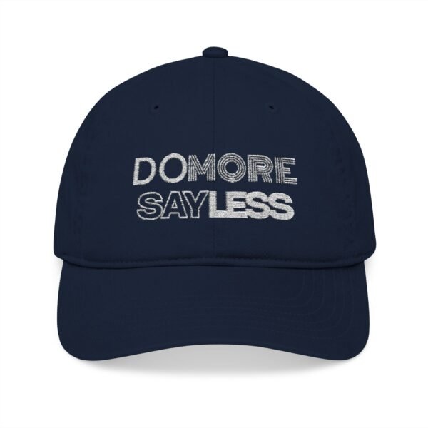 DO MORE SAYLESS Organic Embroidered Baseball Cap - Stylish, Eco-Friendly Gift for Fashion Lovers, Outdoor Adventures, Everyday Wear