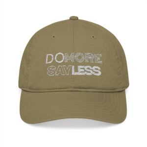DO MORE SAYLESS Organic Embroidered Baseball Cap - Stylish, Eco-Friendly Gift for Fashion Lovers, Outdoor Adventures, Everyday Wear