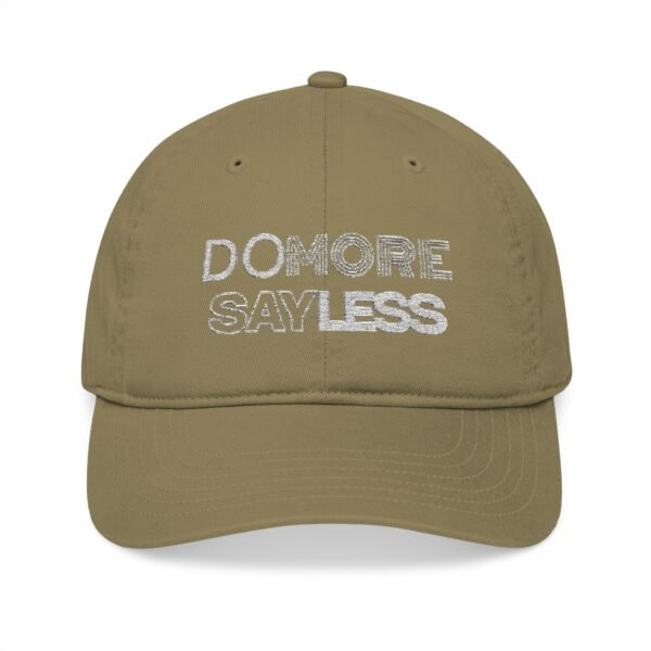 DO MORE SAYLESS Organic Embroidered Baseball Cap - Stylish, Eco-Friendly Gift for Fashion Lovers, Outdoor Adventures, Everyday Wear