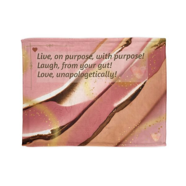 Inspirational Quote Soft Polyester Blanket — "Live on purpose, with purpose! Laugh, from the gut! Love, unapologetically!"