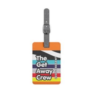 The Get Away Crew "The World Is Yours to Travel - Let's Go!" Luggage Tag
