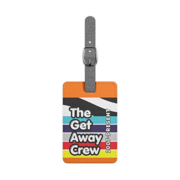 The Get Away Crew "The World Is Yours to Travel - Let's Go!" Luggage Tag