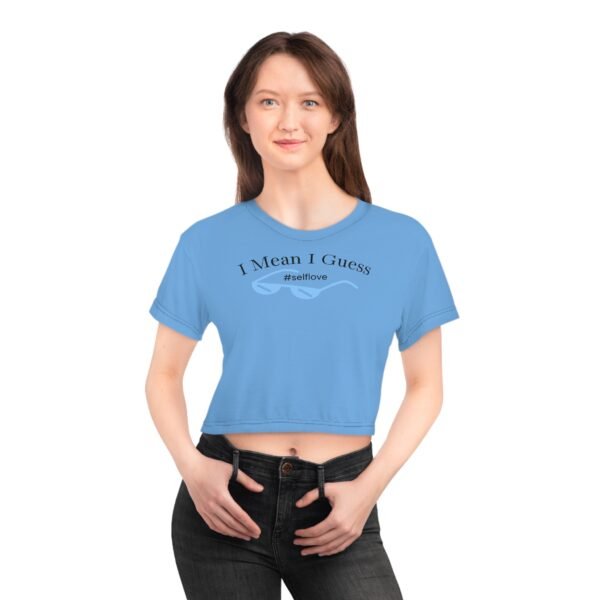 I Mean I Guess #selflove Crop Tee | Slogan Graphic Top