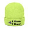 Embroidered 'I Mean, I Guess' Ribbed Knit Beanie