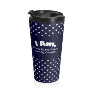 Polka Dot Stainless Steel Travel Mug — ’I Am’ Navy Insulated Tumbler. Created by The Creator