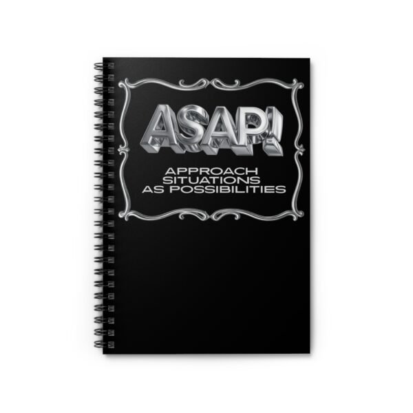 541029726862189750_2048.jpeg ASAP! Spiral Notebook — "Approach Situations As Possibilities" Motivational Ruled Journal