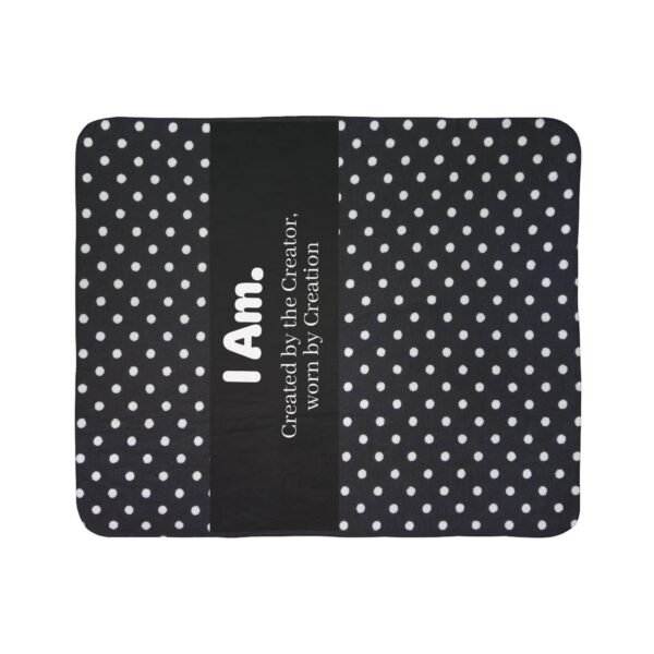 I Am. Polka Dot Sherpa Blanket — "Created by the Creator, worn by Creation" Inspirational Throw