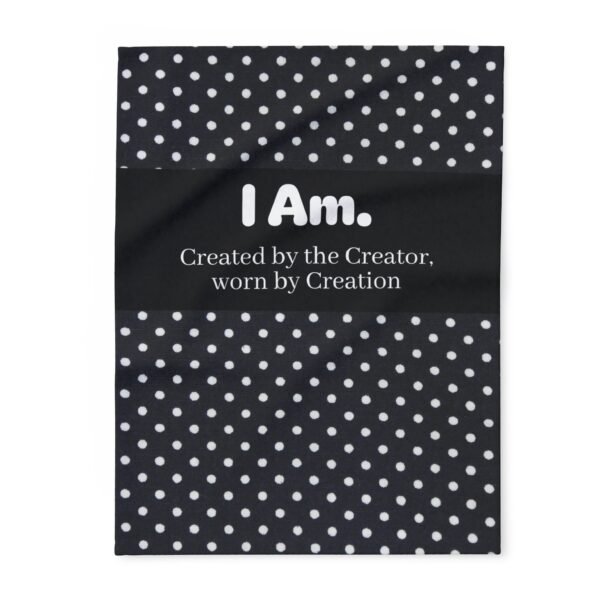I Am. Created by the Creator Fleece Blanket — Polka Dot Inspirational Throw. Created by The Creator
